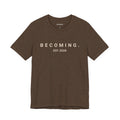Becoming. Est. 2026 Tee