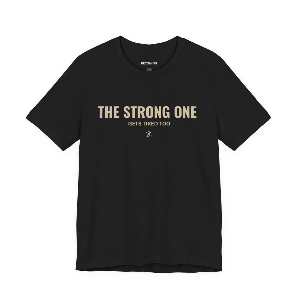 The Strong One Tee