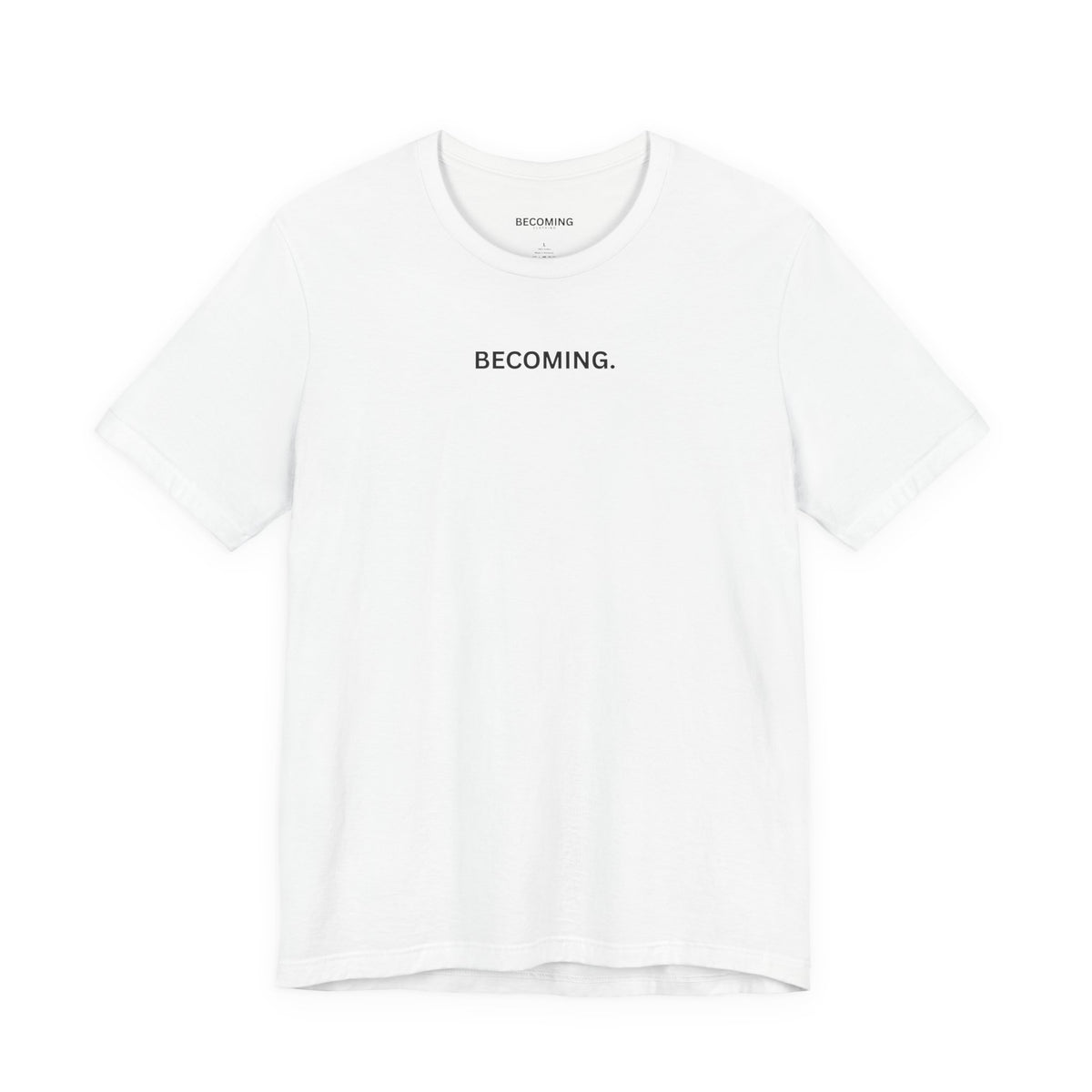 Becoming. Minimal Tee