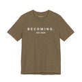 Becoming. est. 2026 Tee