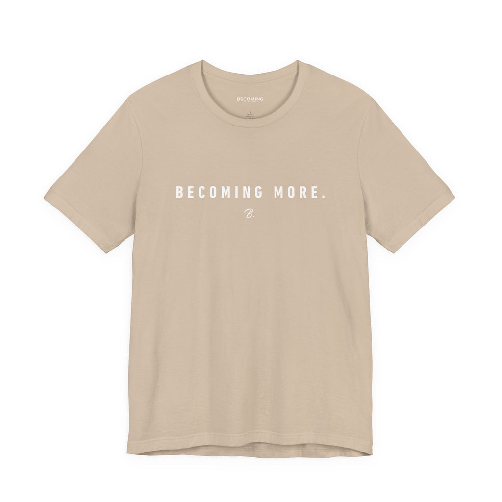 Becoming More Tee