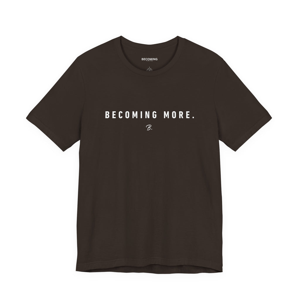 Becoming More Tee