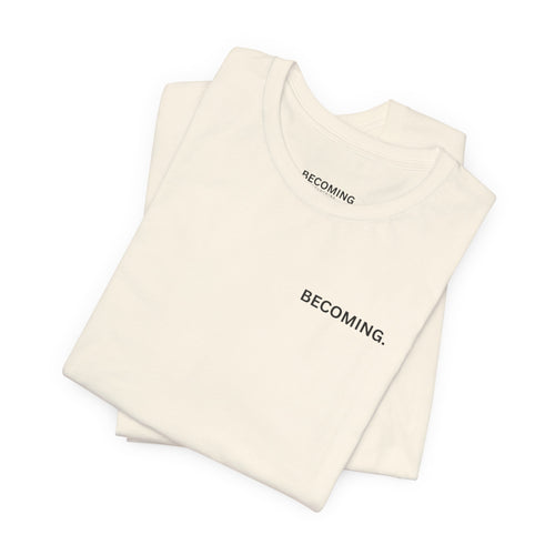 Becoming Minimal Tee